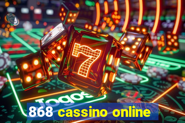 868 cassino online